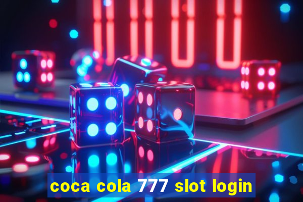 coca cola 777 slot login